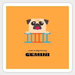 Just a dog-loving Gemini Sticker